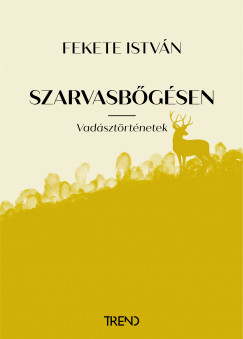 Fekete Istvn - Szarvasbgsen