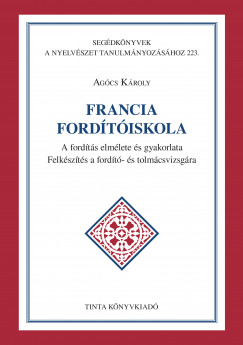 Agcs Kroly - Francia fordtiskola