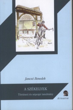 Jancs Benedek - A szkelyek - Trtneti s nprajzi tanulmny
