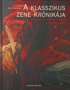 Kendall Alan, - A klasszikus zene krnikja