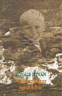 Kovcs Istvn - A gyermekkor tndklete