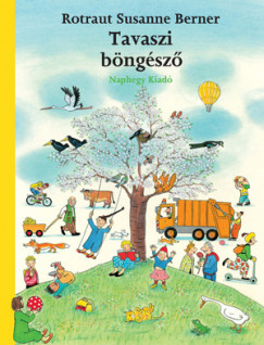 Rotraut Susanne Berner - Tavaszi bngsz