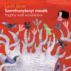 Lackfi Jnos - Pogny Judit - Szemhunysnyi mesk