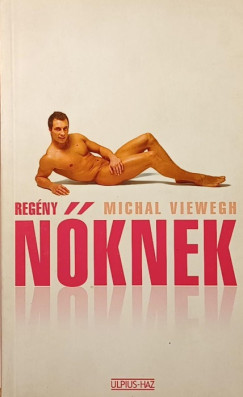 Michal Viewegh - Regny nknek