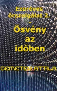Demeter Attila - Ezerves rszolglat 2. - svny az idben