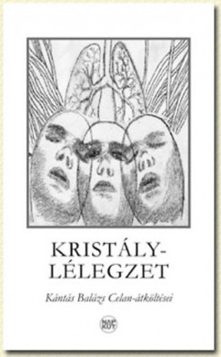 Szondi Gyrgy  (Szerk.) - Kristlyllegzet - Knts Balzs Celan-tkltsei
