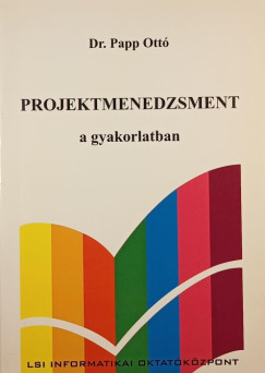 Papp Ott - Projektmenedzsment a gyakorlatban