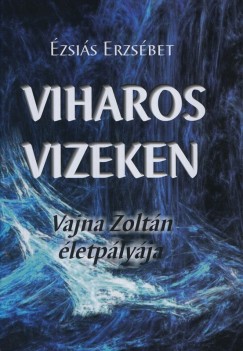 zsis Erzsbet - Viharos vizeken