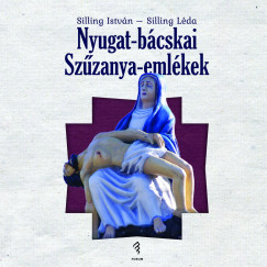 Silling Lda - Silling Istvn - Nyugat-bcskai Szzanya-emlkek
