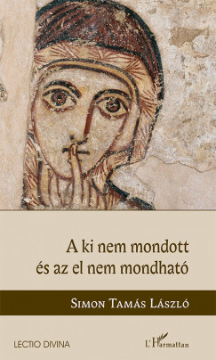 Simon Tams Lszl - A ki nem mondott s az el nem mondhat