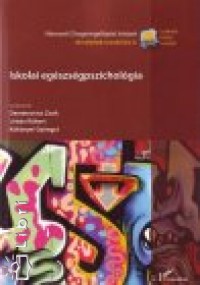 Demetrovics Zsolt  (Szerk.) - Kknyei Gyngyi  (Szerk.) - Urbn Rbert  (Szerk.) - Iskolai egszsgpszicholgia