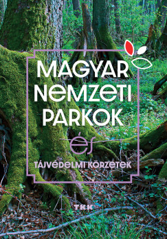 Tth Tams  (Szerk.) - Magyar Nemzeti Parkok