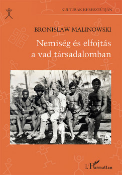 Bronislaw Malinowski - Nemisg s elfojts a vad trsadalomban