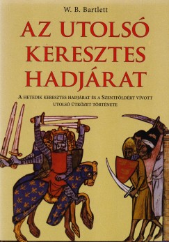 W. B. Bartlett - Az utols keresztes hadjrat
