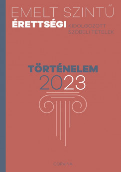 Emelt szint rettsgi - trtnelem - 2023