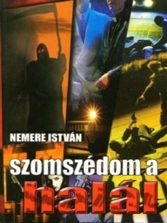 Nemere Istvn - Szomszdom a hall