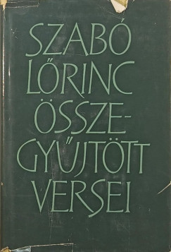Szabó Lőrinc - Szabó Lőrinc összegyűjtött versei