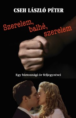 Cseh Lszl Pter - Szerelem, balh, szerelem