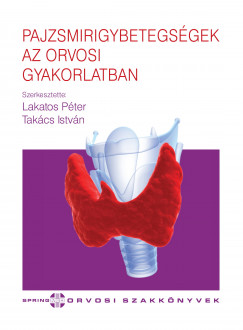 Prof. Dr. Lakatos Pter - Pajzsmirigybetegsgek az orvosi gyakorlatban