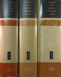 Benkő Loránd (Szerk.) - A magyar nyelv történeti-etimológiai szótára 1-3.