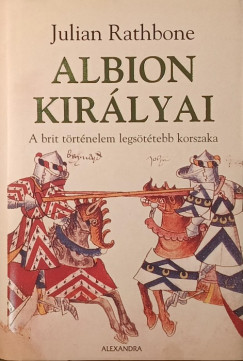 Julian Rathbone - Albion királyai