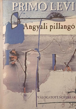 Primo Levi - Angyali pillangó