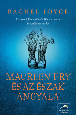 Rachel Joyce - Maureen Fry és az Észak Angyala