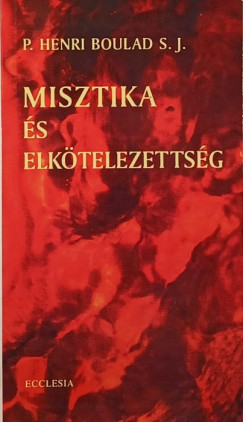 Henri Boulad Sj - Misztika s elktelezettsg