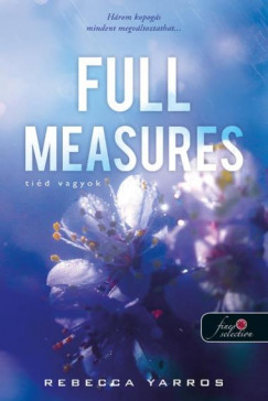 Rebecca Yarros - Full Measures - Tid vagyok