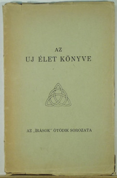 Szirbik Antal - Az uj élet könyve (dedikált)