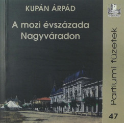 Kupn rpd - A mozi vszzada Nagyvradon