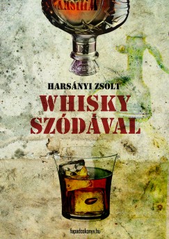 Harsnyi Zsolt - Whisky szdval