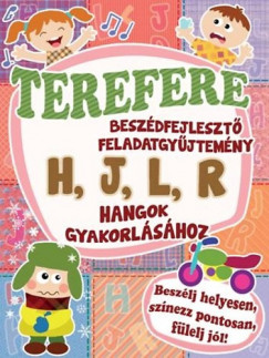 Terefere - Beszdfejleszt feladatgyjtemny H, J, L, R hangok gyakorlshoz