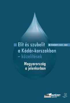 Rainer M. Jnos  (Szerk.) - Elit s szubelit a Kdr-korszakban - kzeltsek