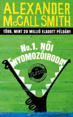 Alexander Mccall Smith - No.1. Ni Nyomoziroda - No.1. Ni nyomoziroda sorozat 1.