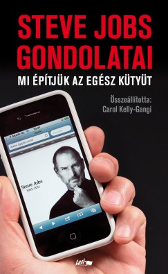 Carol Kelly-Gangi  (sszell.) - Steve Jobs gondolatai