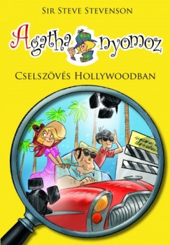 Sir Steve Stevenson - Agatha nyomoz 9.- Cselszvs Hollywoodban