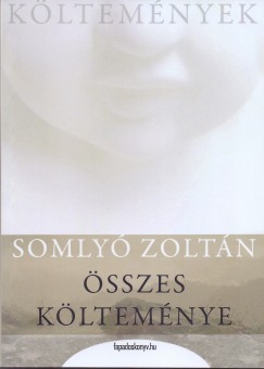 Somly Zoltn - Somly Zoltn sszes kltemnye