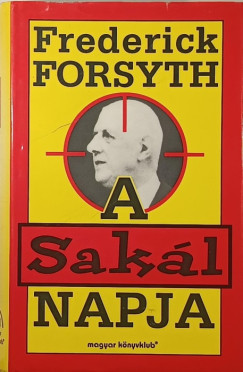 Frederick Forsyth - A Sakl napja