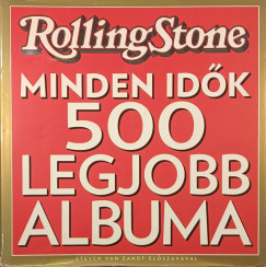 Joel Levy (Szerk.) - Rolling Stone - minden idők 500 legjobb albuma