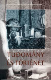 Forrai Gbor  (Szerk.) - Margitay Tihamr  (Szerk.) - Tudomny s trtnet