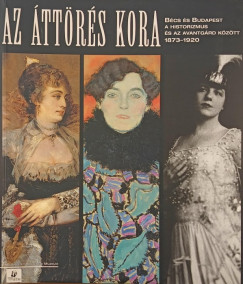 Az áttörés kora I. - Bécs és Budapest a historizmus és az avantgárd között 1873-1920