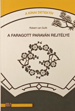 Robert Van Gulik - A faragott paravn rejtlye