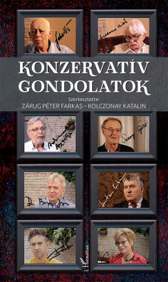 Kolczonay Katalin  (Szerk.) - Zrug Pter Farkas  (Szerk.) - Konzervatv gondolatok