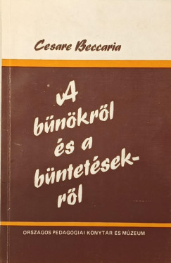 Cesare Beccaria - A bűnökről és a büntetésekről