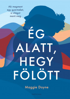 Maggie Doyne - g alatt, hegy fltt