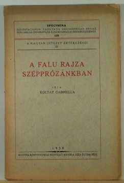 Koltay Gabriella - A falu rajza szpprznkban