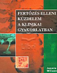 Jennie Wilson - Fertzs elleni kzdelem a klinikai gyakorlatban