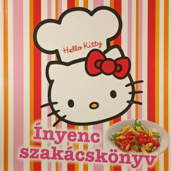 Justh Szilvia (Szerk.) - Hello Kitty - Ínyenc szakácskönyv