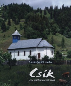 Fucskr Jzsef Attila - Fucskr gnes - Csk s a moldvai csng vidk